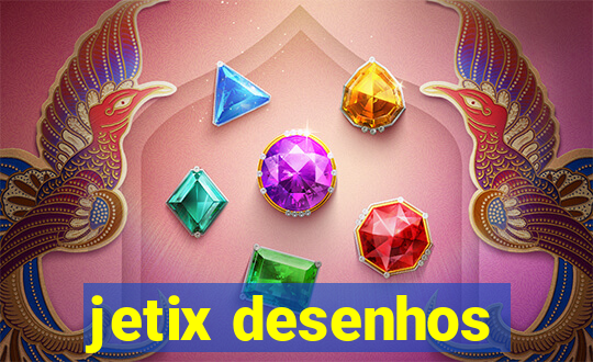 jetix desenhos